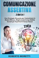Comunicazione Assertiva af Roberto Moretti