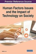 Human Factors Issues and the Impact of Technology on Society