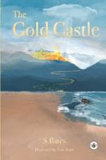 The Gold Castle af S Bates
