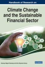 Handbook of Research on Climate Change and the Sustainable Financial Sector