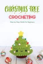 Christmas Tree Crocheting af Ulisha Thompson