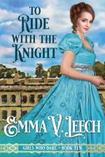To Ride with the Knight af Emma V Leech