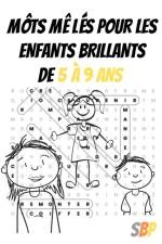 Mots meles pour les enfants brillants de 5 a 9 ans af Study Blue Print