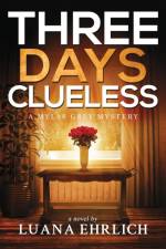 Three Days Clueless af Luana Ehrlich