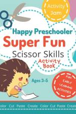 Happy Preschooler Super Fun Scissor Skills af Lisa Thompson