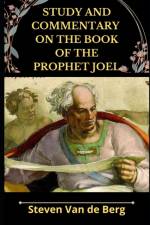 Study and Commentary on the Book of the Prophet Joel af Steven Van de Berg