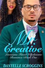 Mr. Creative af Danyelle Scroggins