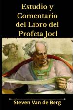 Estudio y Comentario del Libro del Profeta Joel af Steven Van de Berg