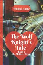 Wolf Knight's Tale af Philippa Lodge