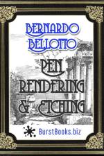 Bernardo Bellotto Pen Rendering & Etching af Burst Books