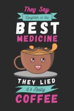 They say laughter is the best medicine. They lied, it's really coffee af Wow Plan Press