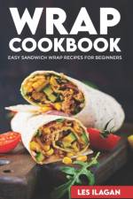 Wrap Cookbook af Les Ilagan