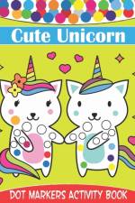 Cute Unicorn Dot Markers Activity Book af Rare Bird Books
