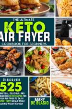 Ultimate Keto Air Fryer Cookbook For Beginners af Mary de Blasio