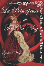 La Principessa di Tir Na Nog af Gabriel Wolf