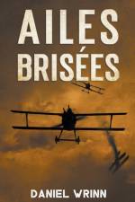 Ailes Brisees af Daniel Wrinn