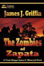 Zombies of Zapata af James J Griffin