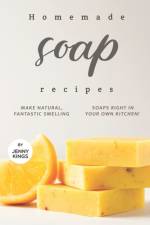 Homemade Soap Recipes af Jenny Kings