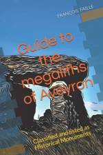Guide to the megaliths of Aveyron af François Faille