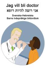 Svenska-Hebreiska Jag vill bli doctor Barns tvasprakiga bildordbok af Richard Carlson