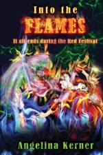 Into the Flames af Angelina Kerner