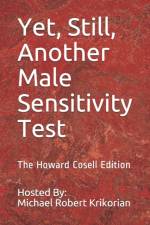 Yet, Still, Another Male Sensitivity Test af Michael Robert Krikorian