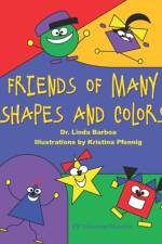 Friends of Many Shapes and Colors af Linda Barboa
