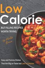 Low-Calorie but Filling Recipes Worth Trying af Heston Brown