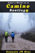 AMOR Y MIEDO EN EL CAMINO de SANTIAGO af Gonçalo Jn Dias