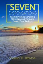 Seven Dispensations af Sheldon D Newton