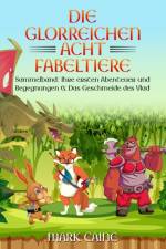 Die glorreichen Acht Fabeltiere af Mark Caine