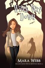 Witch Way Down af Mara Webb