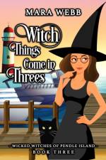 Witch Things Come in Threes af Mara Webb