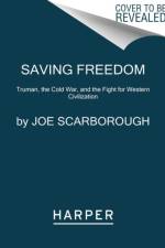 Saving Freedom af Joe Scarborough
