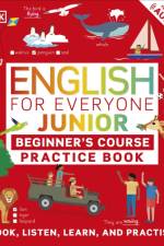 English for Everyone Junior Beginner's Practice Book af DK