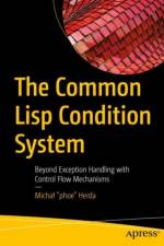 The Common Lisp Condition System af Michal 