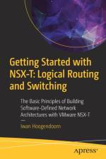 Getting Started with NSX-T: Logical Routing and Switching af Iwan Hoogendoorn
