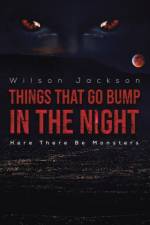 Things That Go Bump in the Night af Wilson Jackson
