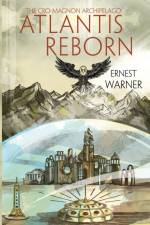 The Cro-Magnon Archipelago: Atlantis Reborn af Ernest Warner