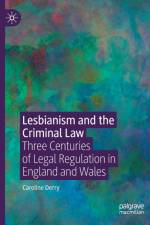 Lesbianism and the Criminal Law af Caroline Derry
