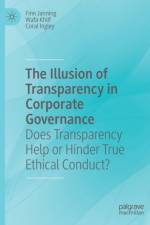 The Illusion of Transparency in Corporate Governance