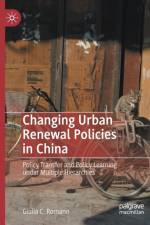 Changing Urban Renewal Policies in China af Giulia C. Romano