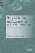 Story Listening and Experience in Early Childhood af Patrick Ryan