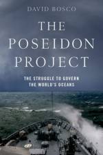 The Poseidon Project af David (Associate Professor of International Studies Bosco