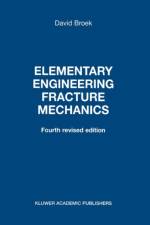 Elementary Engineering Fracture Mechanics af D. Broek