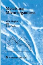 Metals and Microorganisms af R.K. Poole