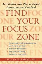 Find Your Focus Zone af Lucy Jo Palladino