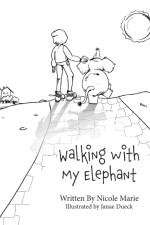 Walking with My Elephant af Nicole Marie