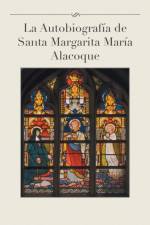 Autobiografia de Santa Margarita Maria Alacoque af Luis Gamas