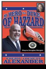 My Hero Is a Duke...of Hazzard Wayne Douglas Morgan Edition af Cheryl Lockett Alexander